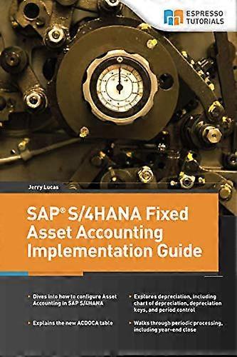 SAP S/4HANA Fixed Asset Accounting Implementation Guide