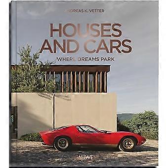 Houses and Cars: Where Dreams Park