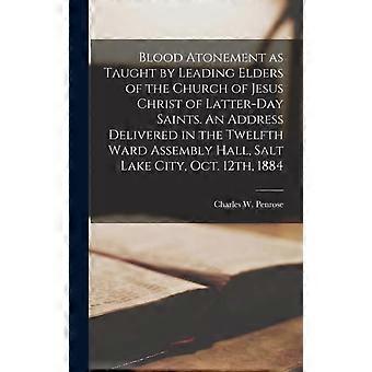 Blood Atonement As Taught By Leading Elders Of The Church Of Jesus Christ Of Lat - Creative Media Partners LLC - Hardcover - en Book