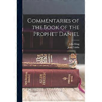 Commentaries Of The Book Of The Prophet Daniel - Jean Calvin - Paperback - en Book