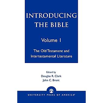 Introdução à Bíblia: O Antigo Testamento e a Literatura Intertestamentária - Douglas R. Clark