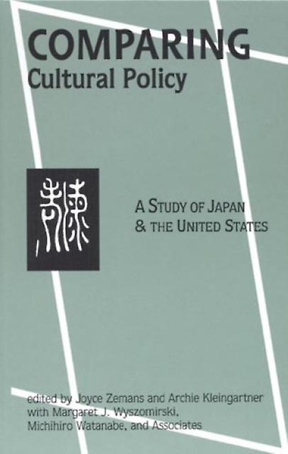 Comparing Cultural Policy by Joyce Zemans Paperback Book