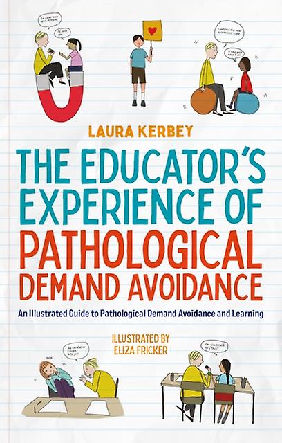 The Educators Experience Of Pathological Demand Avoidance by Laura Kerbey Paperback
