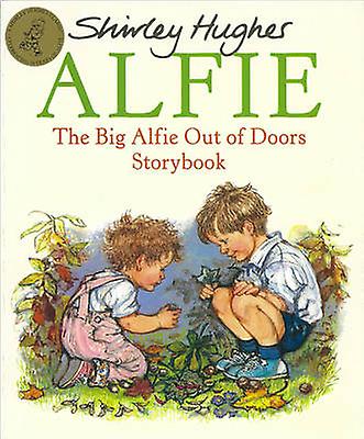 The Big Alfie Out Of Doors Storybook by Shirley Hughes Paperback