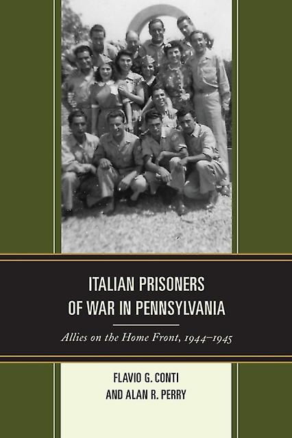 Italian Prisoners Of War In Pennsylvania by Alan R. Perry Paperback Book