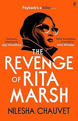The Revenge Of Rita Marsh by Nilesha Chauvet Hardback Book