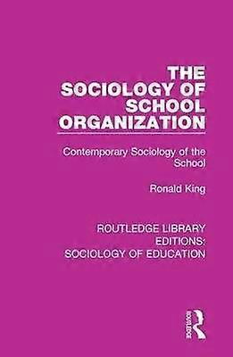 The Sociology of School Organization