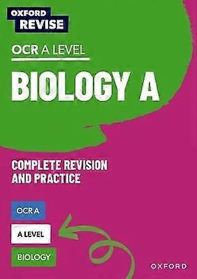 Oxford Revise: A Level Biology for OCR A Complete Revision and Practice
