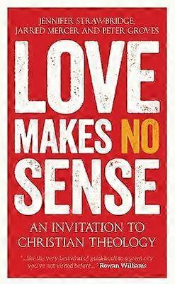 Love Makes No Sense