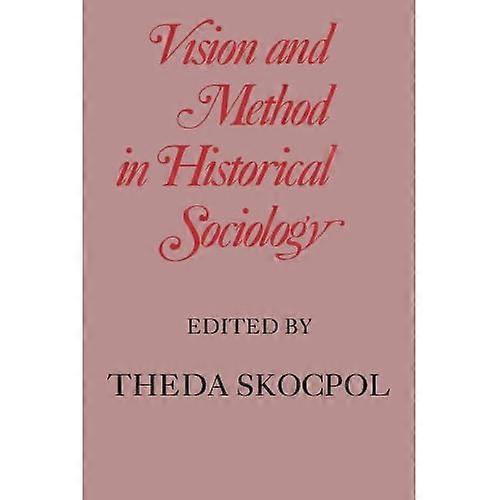 Vision and Method in Historical Sociology