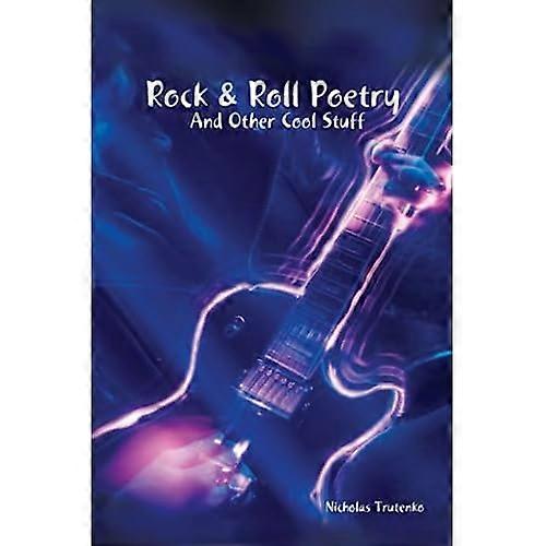 Rock & Roll Poetry and Other Cool Stuff