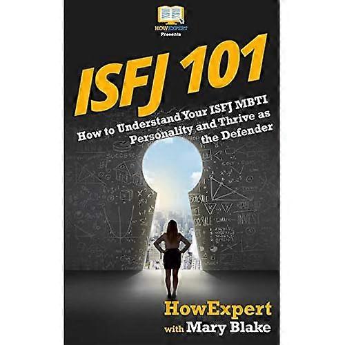 Isfj 101: How to Understand Your ISFJ MBTI Personality and Thrive as the Defender