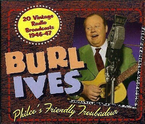 Burl Ives Philcos Friendly Troubadour CD
