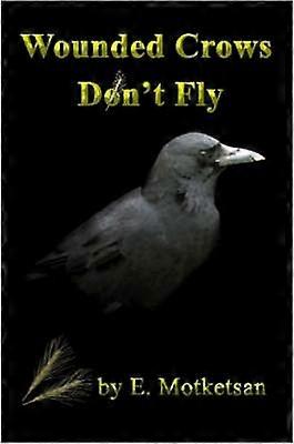 Wounded Crows Don't Fly