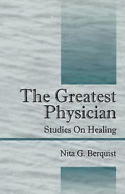 The Greatest Physician