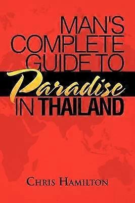 Man's Complete Guide to Paradise in Thailand