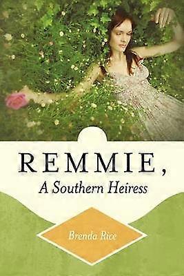 Remmie a Southern Heiress