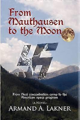 From Mauthausen to the Moon