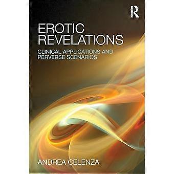 Erotic Revelations Clinical applications and perverse scenarios