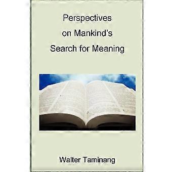 Perspectives On Mankind's Search For Meaning - Walter Taminang - Paperback - en Book