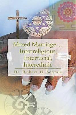 Mixed Marriage    Interreligious Interracial Interethnic
