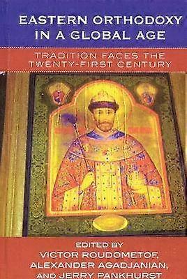 Eastern Orthodoxy in a Global Age