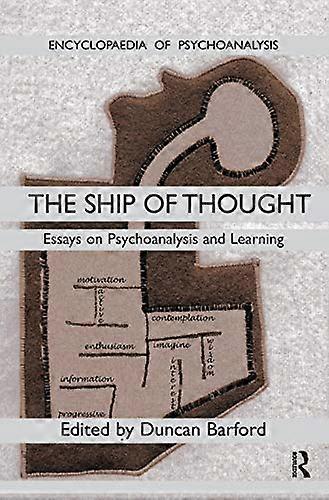 Ship of Thought: Essays on Psychoanalysis and Learning