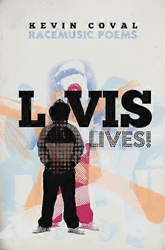 L vis Lives Racemusic Poems