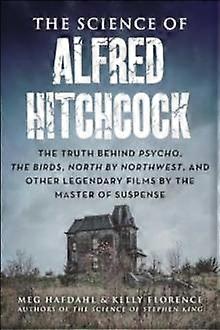 המדע של אלפרד היצ'קוק מאת קלי פלורנס בכריכה רכה