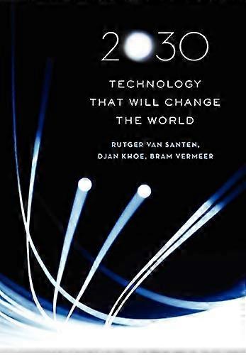 2030: Technology That Will Change the World