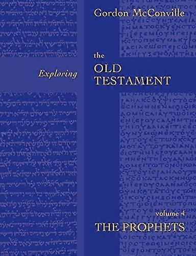 Exploring the Old Testament: Prophets v. 4