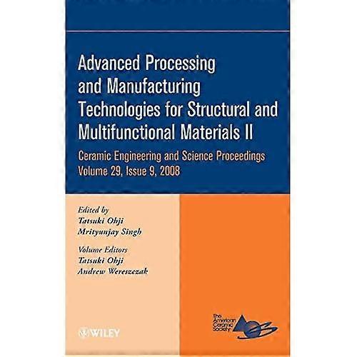 Advanced Processing and Manufacturing Technologies for Structural and Multifunctional Materi...