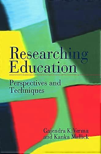 Researching Education: Perspectives and Techniques