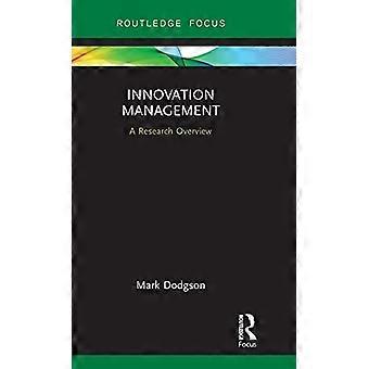 Innovationsmanagement: Ein Überblick über die Forschung (Stand der Wirtschaftsforschung)