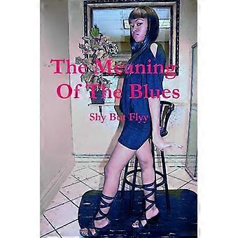 The Meaning Of The Blues