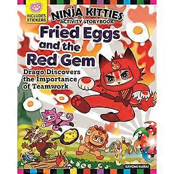 Ninja Kätzchen Spiegeleier und das Red Gem Activity Storybook: Drago entdeckt die Bedeutung von Teamwork (Ninja Kitties)