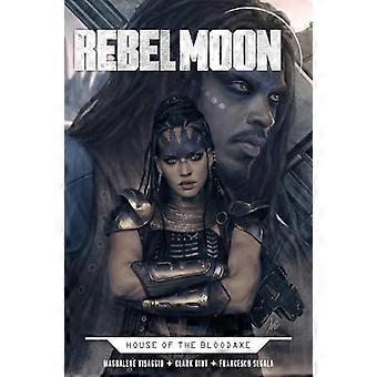 Rebel Moon: Blodøksens hus: Rebel Moon: Blodøksens hus