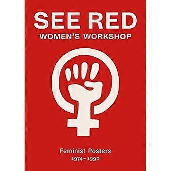 Siehe rote Frauen Workshop - feministische Poster 1974-1990