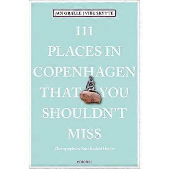 111 Orte in Kopenhagen, die Sie sollten't Miss (111 Plätze/Shops)