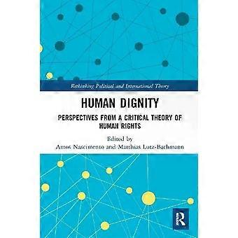 Human Dignity Perspectives From A Critical Theory Of Human Rights - Taylor & Francis Ltd