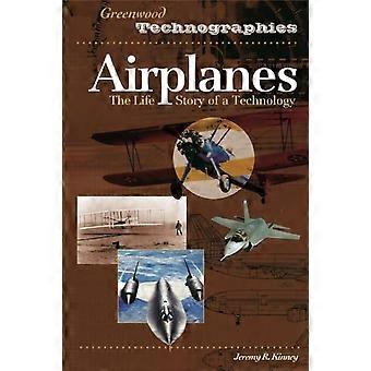 Airplanes The Life Story Of A Technology - Jeremy R. Kinney - Hardcover - en Book