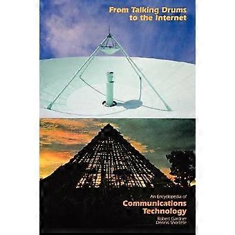 From Talking Drums To The Internet An Encyclopedia Of Communications Technology - Robert Gardner - Hardcover - en Book
