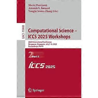 Computational Science - Iccs 2025 Workshops 25th International Conference Sin - Springer Nature B.V - Paperback - en Book