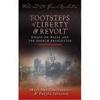 Passos da 'Liberdade e da Revolta': Ensaios sobre o País de Gales e a Revolução Francesa - University of Wales Press - IPSUK - Brochura - Livro em Inglês - História