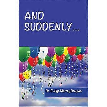 And Suddenly - Evelyn Murray Drayton - Paperback - en Book