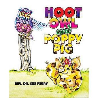 Coruja Hoot e Porquinho Poppy - Rev. Dra. Sue Perry - Livro de bolso - em inglês