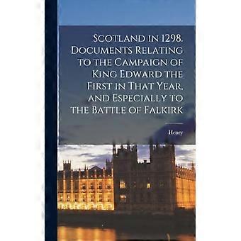 Scotland In 1298. Documents Relating To The Campaign Of King Edward The First In - Henry 1821-1906 Gough - Hardcover - English Book - History