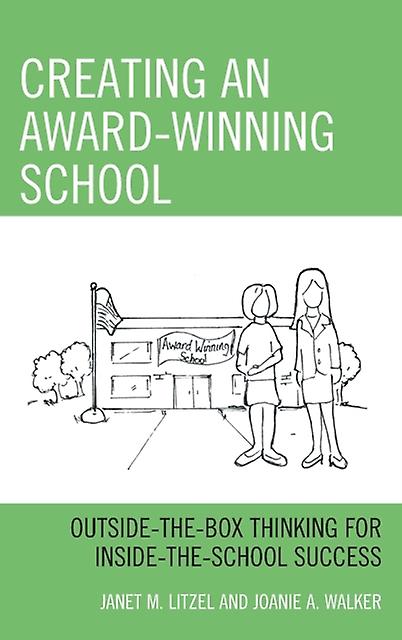 Creating An Awardwinning School by Joanie A. Walker Hardback Book