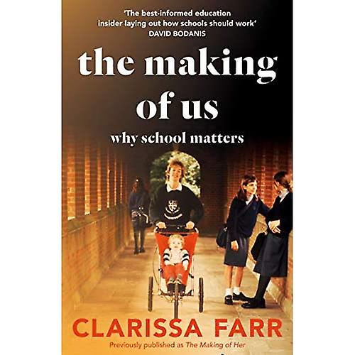 The Making of Us: Why School Matters