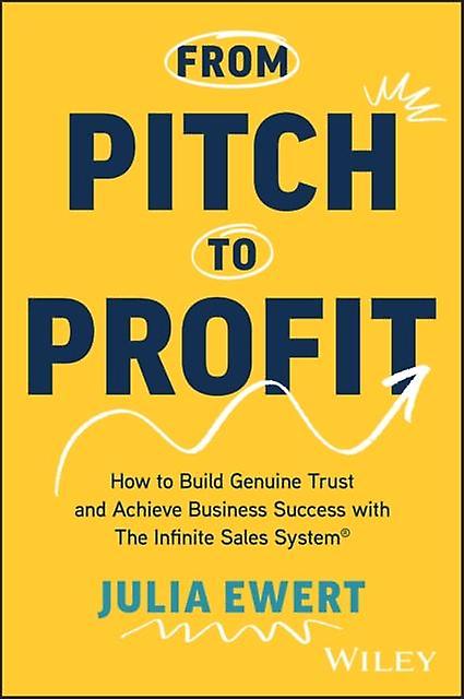 From Pitch To Profit by Julia Ewert Paperback